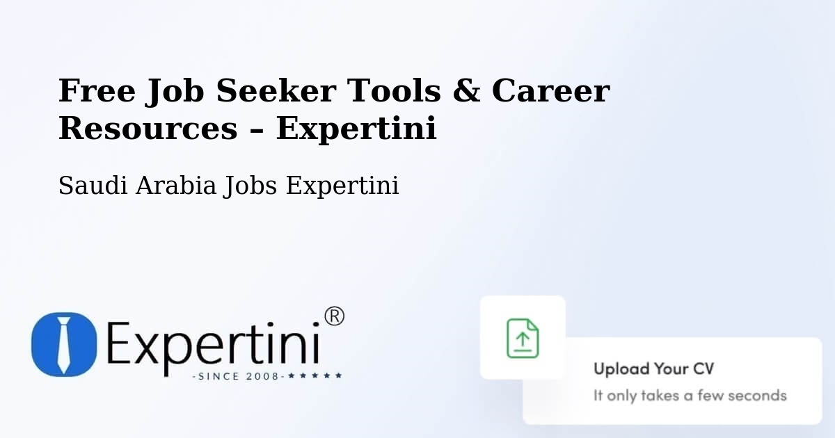 Free Job Seeker Tools & Career Resources – Al `Usaylah - Al `Usaylah, Saudi Arabia Jobs Expertini