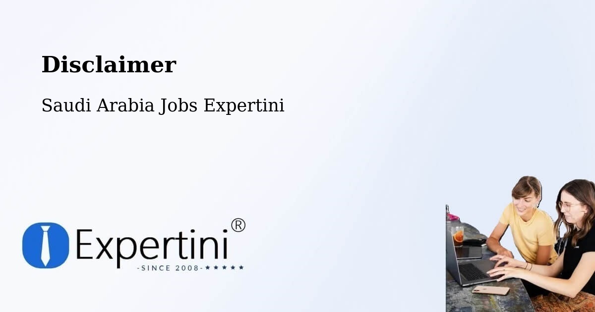 Disclaimer – Al `Usaylah - Saudi Arabia Jobs Expertini