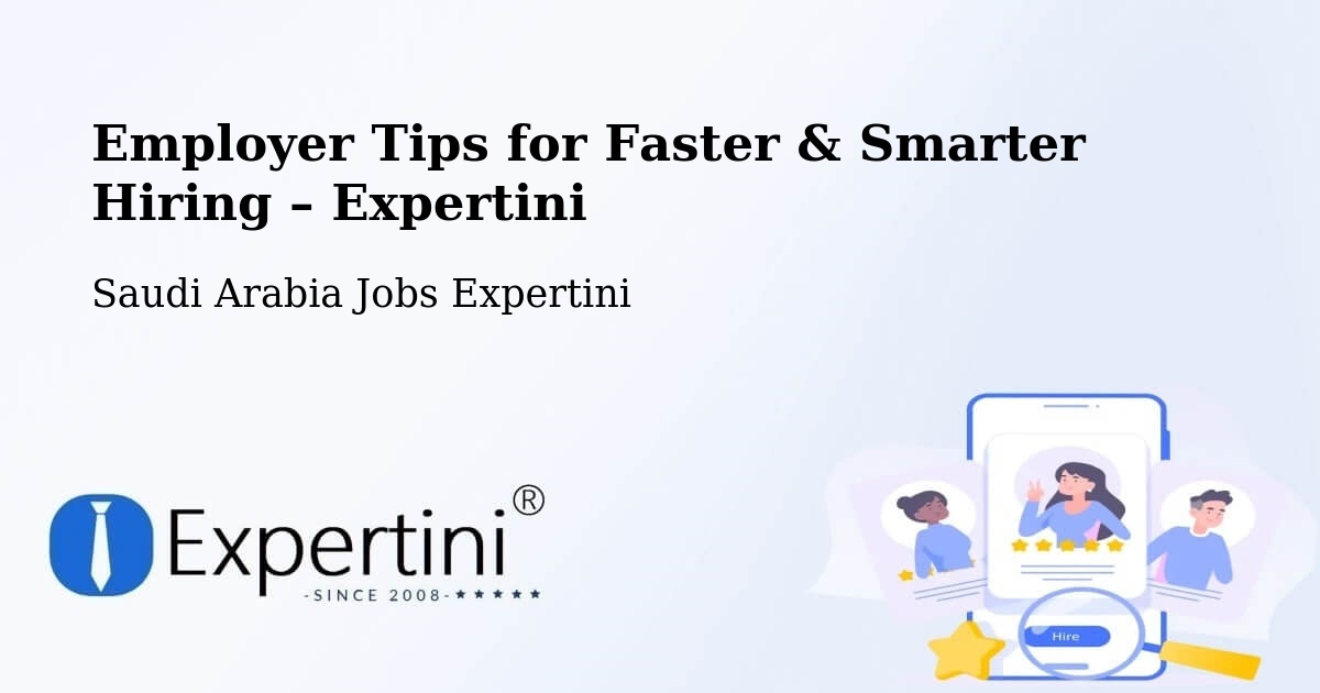 Employer Tips for Hiring & Recruitment – Al `Usaylah - Al `Usaylah, Saudi Arabia Jobs Expertini