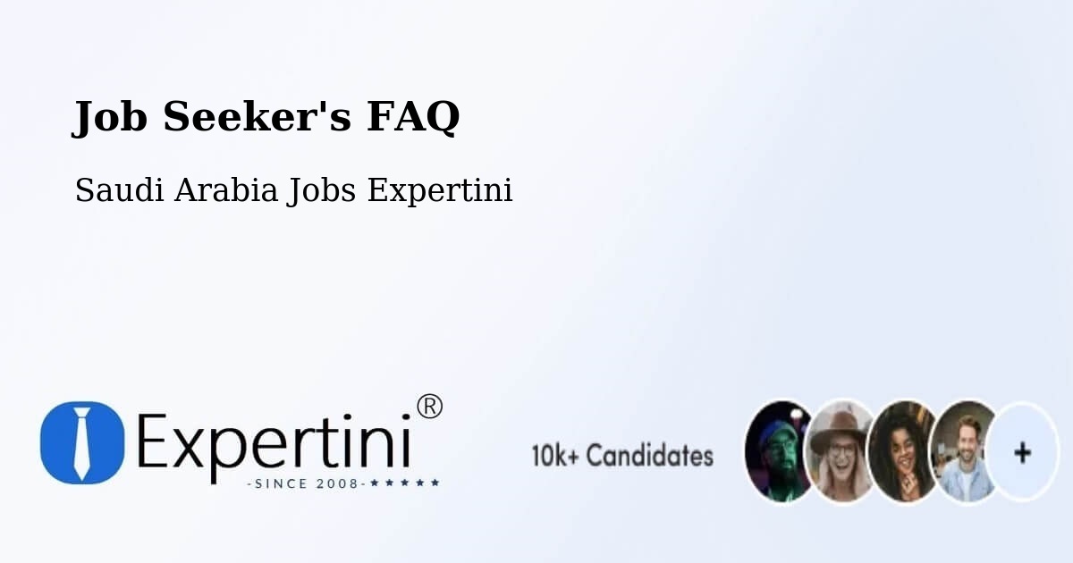Job Seeker FAQ – Al `Usaylah - Saudi Arabia Jobs Expertini